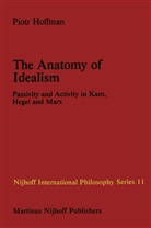 P Hoffman, P. Hoffman, Piotr Hoffmann - The Anatomy of Idealism