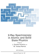 J. Gomes Ferreira, Gomes Ferreira, J Gomes Ferreira, J. Gomes Ferreira, M. Teresa Ramos - X-Ray Spectroscopy in Atomic and Solid State Physics