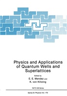 K von Klitzing, K. von Klitzing, E Mendez, E E Mendez, E. E. Mendez, E.E. Mendez... - Physics and Applications of Quantum Wells and Superlattices