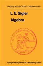 L E Sigler, L. E. Sigler, L.E. Sigler - Algebra