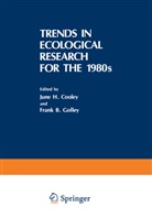 June H. Cooley, Frank B. Golley, Jun H Cooley, June H Cooley, June H. Cooley - Trends in Ecological Research for the 1980s