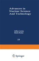 Jeffery Lewins, Martin Becker, Jeffery Lewins - Advances in Nuclear Science and Technology