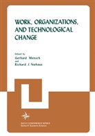 J Niehaus, J Niehaus, Richard J. Niehaus, Gerhar Mensch, Gerhard Mensch, Richard J. Niehaus - Work, Organizations, and Technological Change