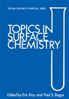 Bagus, Bagus, Paul Bagus, Paul S. Bagus, Eri Kay, Eric Kay - Topics in Surface Chemistry