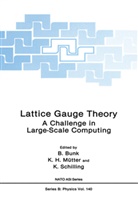Bunk, B Bunk, B. Bunk, K. Schilling, K Mutter, K H Mutter... - Lattice Gauge Theory