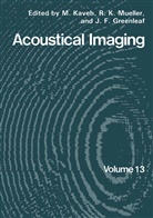 J F Greenleaf, J. F. Greenleaf, J.F. Greenleaf, J. F. Greenleaf, Kaveh, M Kaveh... - Acoustical Imaging