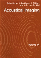 A. J. Berkhout, A.J. Berkhout, L F van der Wal, L. F. Van Der Wal, Ridder, J Ridder... - Acoustical Imaging