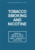 Layten David, Edgar T. Iwamoto, Edgar Iwamoto, Edgar T. Iwamoto, Glen R. van Loon, William Martin... - Tobacco Smoking and Nicotine