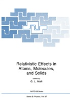 L Malli, G L Malli, G. L. Malli, G.L. Malli, Gulzari Malli, Gulzari L. Malli - Relativistic Effects in Atoms, Molecules, and Solids