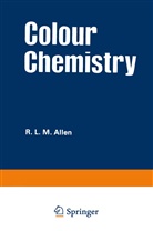 R L Allen, R. L. Allen, R. L. M. Allen, R. L. Allen - Colour Chemistry