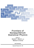 Gerald T. Moore, O Scully, O Scully, Marlan O. Scully, Marlan O. Scully, Geral T Moore... - Frontiers of Nonequilibrium Statistical Physics