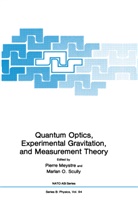 Pierr Meystre, Pierre Meystre, O Scully, O Scully, Marian O. Scully, Marian O. Scully... - Quantum Optics, Experimental Gravity, and Measurement Theory