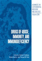 Herman Friedman, Thomas W. Klein, Steven Specter, Steven Specter, Thoma W Klein, Thomas W Klein... - Drugs of Abuse, Immunity, and Immunodeficiency