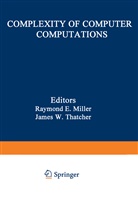 Jean D. Bohlinger, Miller, R Miller, R. Miller, Raymond E. Miller, James W. Thatcher - Complexity of Computer Computations
