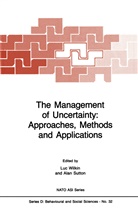 Sutton, Sutton, A. Sutton, Lu Wilkin, Luc Wilkin - The Management of Uncertainty: Approaches, Methods and Applications