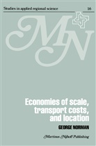 George Norman - Economies of Scale, Transport Costs and Location