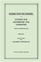 Edmun Husserl, Edmund Husserl, I Strohmeyer, I. Strohmeyer, Ingeborg Strohmeyer - Studien zur Arithmetik und Geometrie