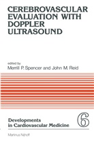John M. Reid, Merrill P. Spencer, M Reid, M Reid, P Spencer, M P Spencer... - Cerebrovascular Evaluation with Doppler Ultrasound