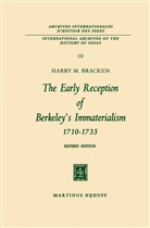Harry M Bracken, Harry M. Bracken - The Early Reception of Berkeley's Immaterialism 1710 - 1733