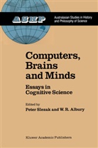 W. R. Albury, W.R Albury, W.R. Albury, R Albury, R Albury, Slezak... - Computers, Brains and Minds
