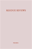 Francis A. Gunther, Francis a Gunther, Francis A. Gunther, Francis A. Gunther - Residue Reviews / Rückstands-Berichte