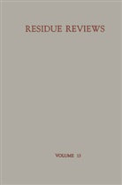 Francis A. Gunther, Francis a Gunther, Francis A. Gunther, Francis A. Gunther - Residue Reviews. Vo.13
