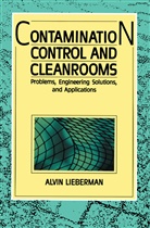 Alvin Lieberman - Contamination Control and Cleanrooms