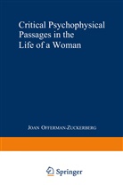 Joan Offerman-Zuckerberg, Joan Offerman-Zuckerberg - Critical Psychophysical Passages in the Life of a Woman