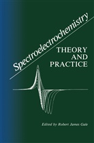 Robert J. Gale, Robert James Gale, Rober J Gale, Robert J Gale, Robert J. Gale - Spectroelectrochemistry