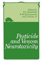 R. M. Hollingworth, Shankland, D Shankland, D. Shankland, D. L. Shankland, T. Smyth - Pesticide and Venom Neurotoxicity