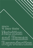 Mosley, W Mosley, W. Mosley, W. Henry Mosley - Nutrition and Human Reproduction