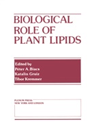 Biacs, P Biacs, P. Biacs, Péter A. Biacs, Katalin Gruiz, Tibor Kremmer - Biological Role of Plant Lipids
