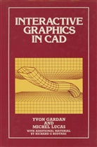 Gardan, Y Gardan, Y. Gardan, Yvon Gardan, Lucas, Lucas... - Interactive Graphics in CAD