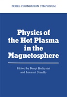 Bengi Hultqvist, Bengit Hultqvist, Bengt Hultqvist, Lennart Stenflo - Physics of the Hot Plasma in the Magnetosphere