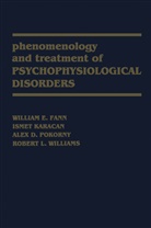 A D Pokorny et al, W. E. Fann, W.E. Fann, William E. Fann, Karacan, I Karacan... - Phenomenology and Treatment of Psychophysiological Disorders