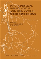 A Bilsen, A Bilsen, F. A. Bilsen, F.A. Bilsen, G. van den Brink, van den Brink... - Psychophysical, Physiological and Behavioural Studies in Hearing