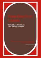 A N Chester, A. N. Chester, A.N. Chester, Martellucci, S Martellucci, S. Martellucci... - Free Electron Lasers