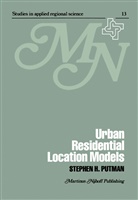 S H Putman, S. H. Putman, S.H. Putman, Stephen H. Putman - Urban residential location models