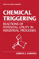 Gebran J. Sabongi, Gebran J Sabongi, Gebran J. Sabongi - Chemical Triggering