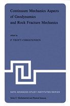 Thoft-Christensen, P Thoft-Christensen, P. Thoft-Christensen - Continuum Mechanics Aspects of Geodynamics and Rock Fracture Mechanics