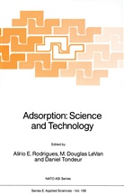Douglas LeVan, M Douglas LeVan, M. Douglas Levan, A. E. Rodrigues, A.E. Rodrigues, Alírio E. Rodrigues... - Adsorption: Science and Technology