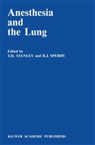 H Stanley, T H Stanley, J Sperry, J Sperry, R. J. Sperry, R.J. Sperry... - Anesthesia and the Lung