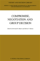 Bertran Munier, Bertrand Munier, Bertrand R. Munier, Shakun, Shakun, Melvin Shakun... - Compromise, Negotiation and Group Decision