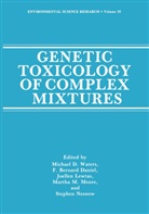 Bernhard Daniel, F Bernhard Daniel, Michael D. Waters, F. Bernard Daniel, F. Bernhard Daniel, F.Bernhard Daniel... - Genetic Toxicology of Complex Mixtures