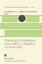 B. Hoffmann, L Mason, I L Mason, I. L. Mason, I.L. Mason, J Schmidt... - Calving Problems and Early Viability of the Calf