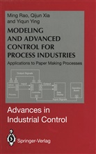 Min Rao, Ming Rao, Qiju Xia, Qijun Xia, Yiqun Ying - Modeling and Advanced Control for Process Industries