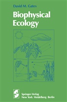 D M Gates, D. M. Gates, David M. Gates, D. M. Gates - Biophysical Ecology