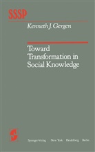 K J Gergen, K. J. Gergen, Kenneth J. Gergen - Toward Transformation in Social Knowledge