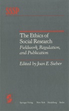 Joa E Sieber, Joan E Sieber, Joan E. Sieber - The Ethics of Social Research
