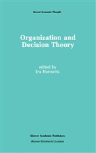 Ir Horowitz, Ira Horowitz - Organization and Decision Theory